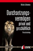 Cover-Bild zum Titel 'Durchsetzungsvermögen - privat und geschäftlich' von 'Nikita Gribenko'