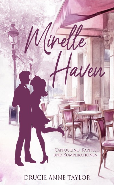 Mirelle Haven: Cappuccino, Kapitel und Komplikationen - Drucie Anne Taylor