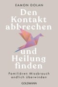 Cover-Bild zum Titel 'Den Kontakt abbrechen und Heilung finden' von 'Eamon Dolan'