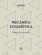 Cover-Bild zum Titel 'Mecánica estadística' von 'Gabriel Téllez Acosta'