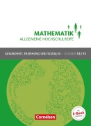 Cover-Bild zum Titel 'Mathematik Klasse 12/13. Schülerbuch Allgemeine Hochschulreife - Gesundheit, Erziehung und Soziales' von 'Juliane Brüggemann, Susanne Viebrock, Hildegard Michael, Kathrin Rüsch'