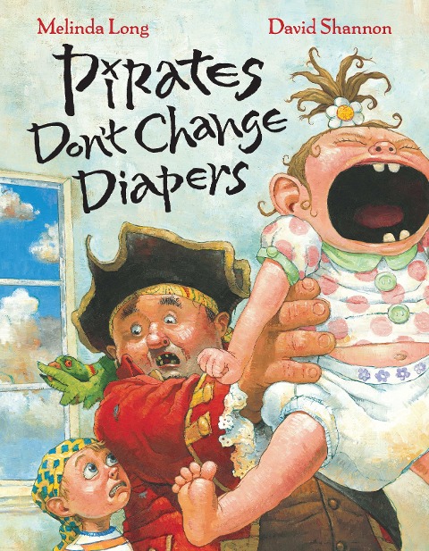Pirates Don't Change Diapers - Melinda Long