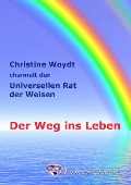 Der Weg ins Leben - Christine Woydt