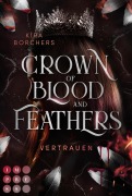 Cover-Bild zum Titel 'Crown of Blood and Feathers 2: Vertrauen' von 'Kira Borchers'
