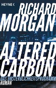 Cover-Bild zum Titel 'Altered Carbon - Das Unsterblichkeitsprogramm' von 'Richard Morgan'