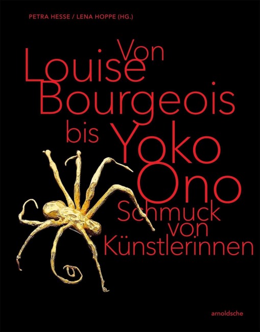 Von Louise Bourgeois bis Yoko Ono / From Louise Bourgeois to Yoko Ono - 