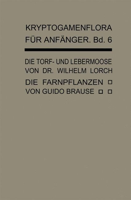 Die Torf- und Lebermoose - Wilhelm Lorch, Guido Brause