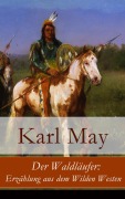 Cover-Bild zum Titel 'Der Waldläufer: Erzählung aus dem Wilden Westen' von 'Karl May'