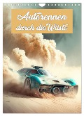 Autorennen durch die Wüste (Wandkalender 2025 DIN A4 hoch), CALVENDO Monatskalender - Liselotte Brunner-Klaus
