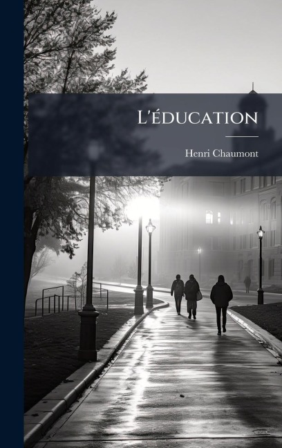 L'Ã(c)ducation - Henri Chaumont