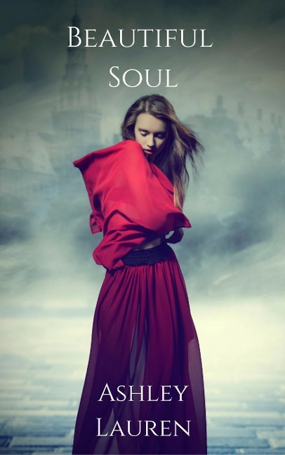 Beautiful Soul (Soulless, #0) - Ashley Lauren