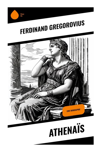 Athenaïs - Ferdinand Gregorovius