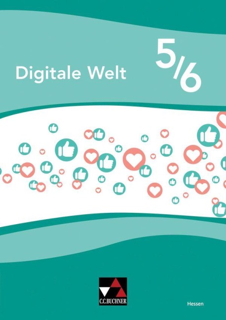 Digitale Welt Hessen 5/6 - Maria Kilbinger, Britta Seelinger, Lena Ott, Thomas Prill, Markus Mauch