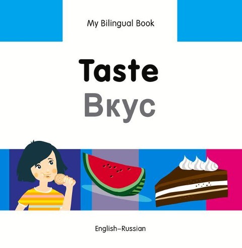 My Bilingual Book-Taste (English-Russian) - Milet Publishing