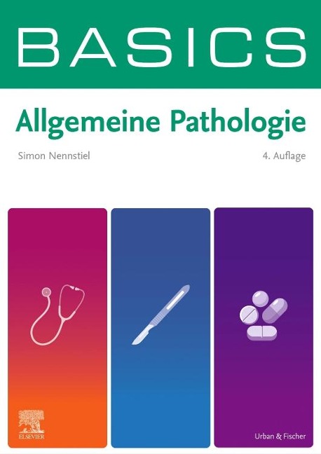 BASICS Allgemeine Pathologie - Simon Christof Nennstiel