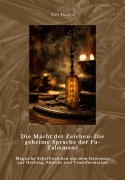 Die Macht der Zeichen: Die geheime Sprache der Fu-Talismane - Tianyu Gao