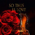 Cover-Bild zum Titel 'So This is Love' von 'Oliver Forward'