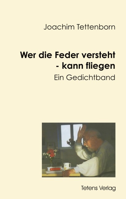 Wer die Feder versteht - kann fliegen - Joachim Tettenborn