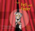 Cover-Bild zum Titel 'Fell und Feder-Eine Kinderoper' von 'Adami/Mani/Siegel/Argovia Philharmonic'