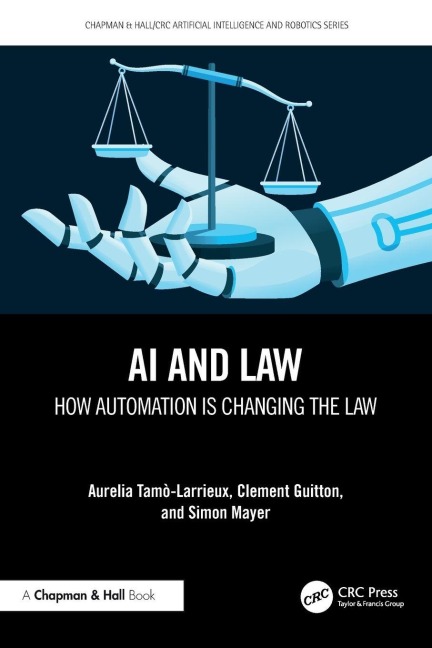AI and Law - Aurelia Tamo-Larrieux, Simon Mayer, Clement Guitton