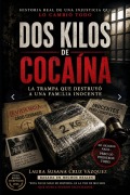 Cover-Bild zum Titel 'Dos Kilos de Cocaína' von 'Laura Susana Cruz Vázquez'