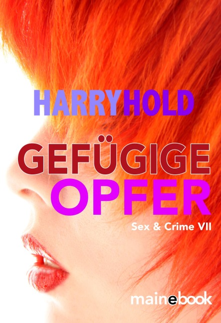 Gefügige Opfer - Harry Hold