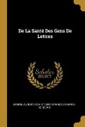 De La Santé Des Gens De Lettres - Samuel Auguste David Tissot, François Gabriel Boisseau