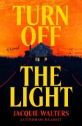 Cover-Bild zum Titel 'Turn Off the Light' von 'Jacquie Walters'
