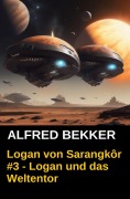 Cover-Bild zum Titel 'Logan von Sarangkôr: Logan und das Weltentor' von 'Alfred Bekker'