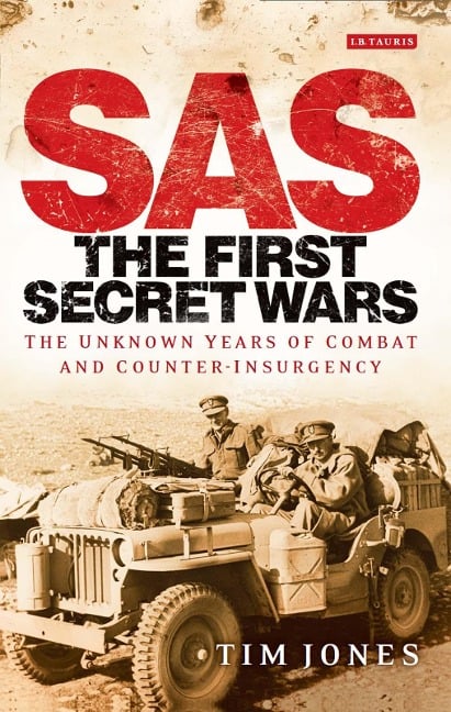 SAS: The First Secret Wars - Tim Jones