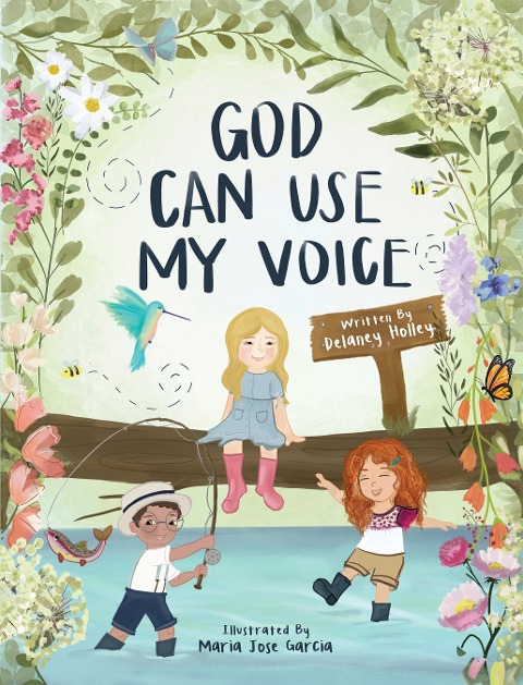 God Can Use My Voice - Delaney Holley