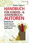 Cover-Bild zum Titel 'Handbuch für Kinder- und Jugendbuchautoren' von 'Sylvia Englert'