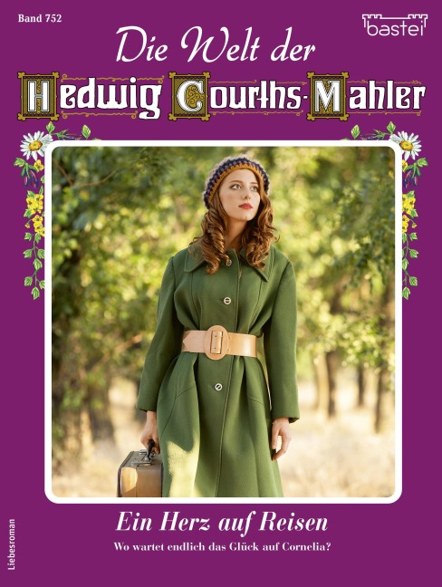 Die Welt der Hedwig Courths-Mahler 752 - Renate Busch