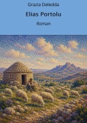 Cover-Bild zum Titel 'Elias Portolu' von 'Grazia Deledda'