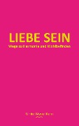 Cover-Bild zum Titel 'Liebe sein' von 'Ulrike Myriel Kern'