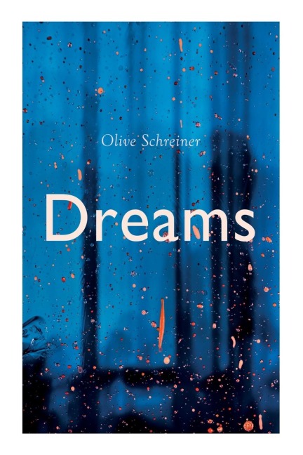 Dreams - Olive Schreiner