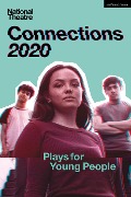 Cover-Bild zum Titel 'National Theatre Connections 2020' von 'Mojisola Adebayo, Hattie Naylor, Chris Bush, Chris Thompson, Frances Poet'