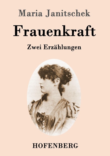 Frauenkraft - Maria Janitschek