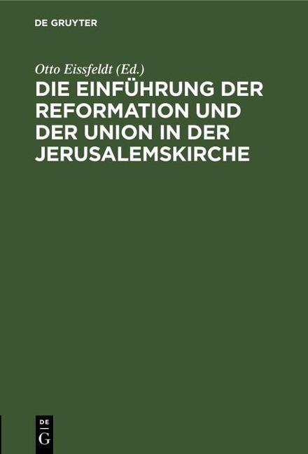 Die Einführung der Reformation und der Union in der Jerusalemskirche - 