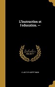 Cover-Bild zum Titel 'L'instruction et l'education. --' von 'Charles Philippe Robin'