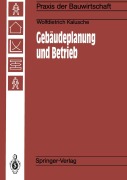 Cover-Bild zum Titel 'Gebäudeplanung und Betrieb' von 'Wolfdietrich Kalusche'