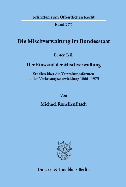 Die Mischverwaltung im Bundesstaat. - Michael Ronellenfitsch