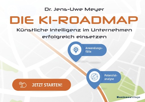 Die KI-Roadmap - Jens-Uwe Meyer