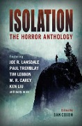 Isolation: The Horror Anthology - M R Carey, Ken Liu, Paul Tremblay, Tim Lebbon
