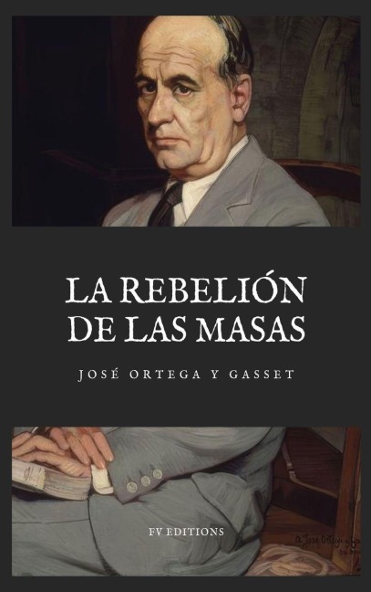 La Rebelión de las Masas - José Ortega Y Gasset