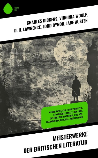 Meisterwerke der britischen Literatur - Charles Dickens, Rudyard Kipling, Virginia Woolf, D. H. Lawrence, Lord Byron
