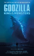 Cover-Bild zum Titel 'Godzilla: King of the Monsters - The Official Movie Novelization' von 'Greg Keyes'