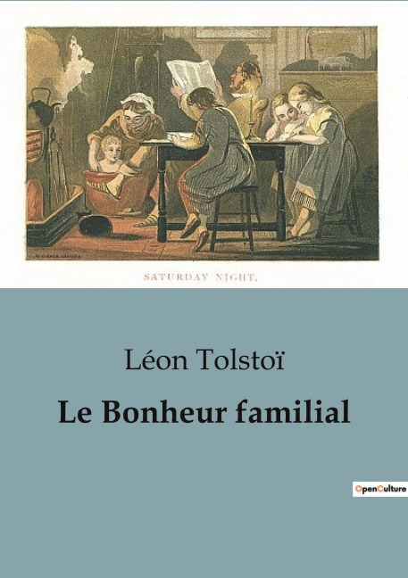 Le Bonheur familial - Léon Tolstoï