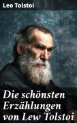 Cover-Bild zum Titel 'Die schönsten Erzählungen von Lew Tolstoi' von 'Leo Tolstoi'