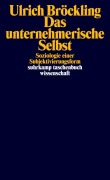 Cover-Bild zum Titel 'Das unternehmerische Selbst' von 'Ulrich Bröckling'